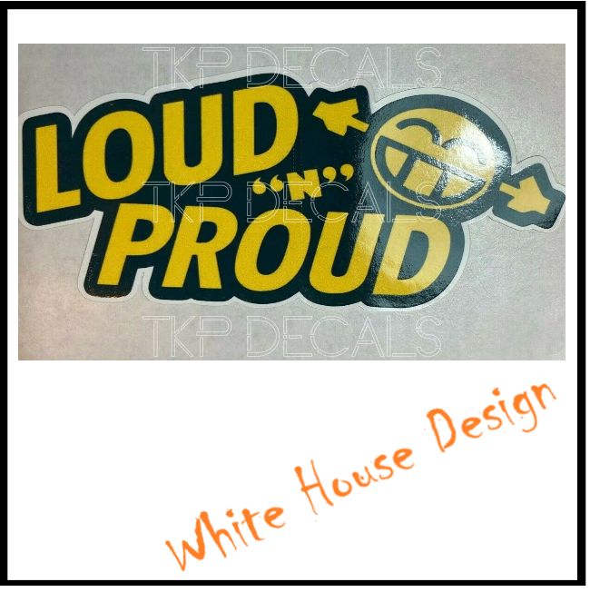 Loud & Proud DECAL motorcycle, car.